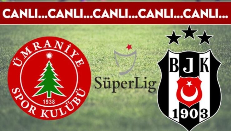 CANLI ANLATIM: Ümraniyespor – Beşiktaş
