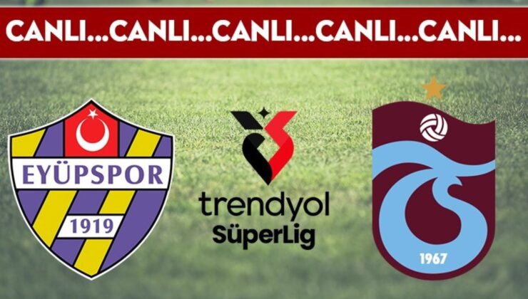 CANLI YAYIN: Eyüpspor – Trabzonspor CANLI ANLATIM – 2024-2025 sezonu Süper Lig 4. hafta gayreti