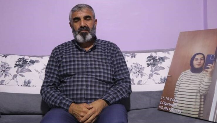 Rojin’in babası: Cenazede 2 erkeğe ilişkin DNA örneği bulunmuş